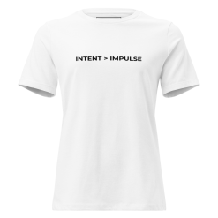 Intent Is Greater Than Impulse minimalist slogan t-shirt in white with centered black matte typography